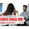 Yogi Fateh - Sara Sara Din - Single